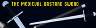 The Bastard Sword: How Did It Differ from Other Medieval Swords?