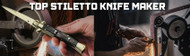 Top Stiletto Knife Maker | Find Italian Stiletto Knives For Sale