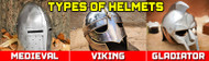 Types Of Helmets | Medieval Helmets | Viking Helmets | Gladiator Helmet