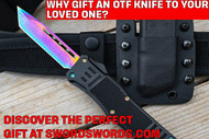 Why Gift an OTF Knife to Your Loved One? Discover the Perfect Gift at SwordsSwords.com