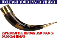 Unleash Your Inner Viking: Exploring the History and Uses of Drinking Horns