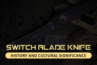 The History and Cultural Significance of Switchblade Knives