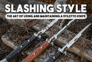 Slashing Style: The Art of Using and Maintaining a Stiletto Knife