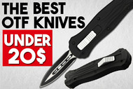 The Best OTF Knives Under $20