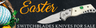 ​Easter Sale | Switchblades Knives on Sale at Swordsswords!