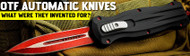 ​ OTF Automatic Knives: What Were They Invented For?