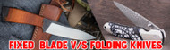 ​Choosing a Hand Forged Knife Style: Fixed Blade vs. Folding Knife