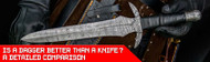 Is a Dagger Better Than a Knife? A Detailed Comparison