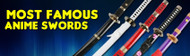 ​ What Are the Most Famous Anime Swords and Their Origins?