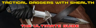 Tactical Daggers with Sheath – The Ultimate Guide