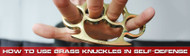 How to Use Brass Knuckles in Self-Defense