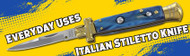 ​Everyday Uses for the Italian Stiletto Knife