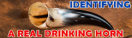 How to Identify a Real Drinking Horn