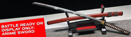 Battle Ready or Display-Only? Choosing the Right Real Anime Sword for You