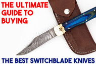 The Ultimate Guide to Buying the Best Switchblade Knives