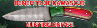 The Benefits of Hunting with Damascus Hunting Knives