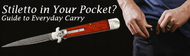 ​Stiletto Knife in Your Pocket? A Guide to Everyday Carry