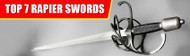 Top 7 Rapier Swords for Historical Fencing and Display