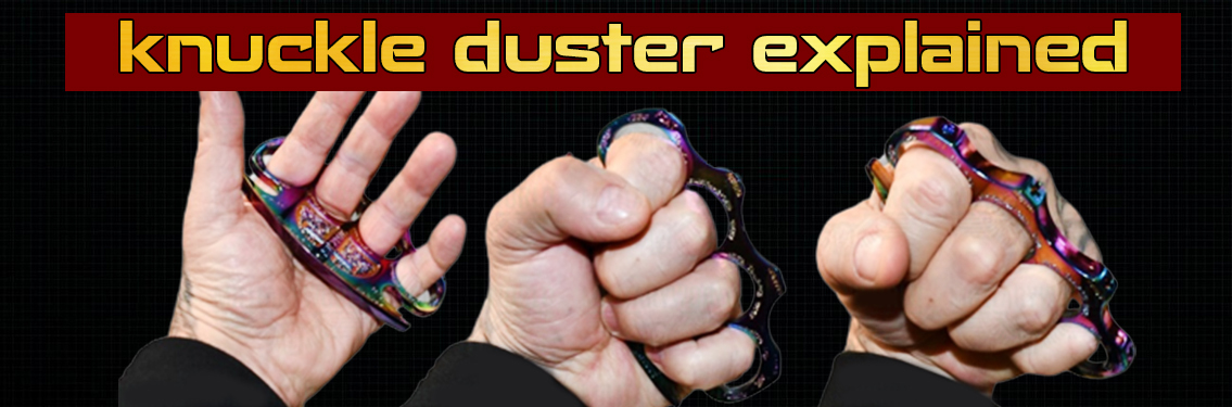 Knuckle Duster - Explained 