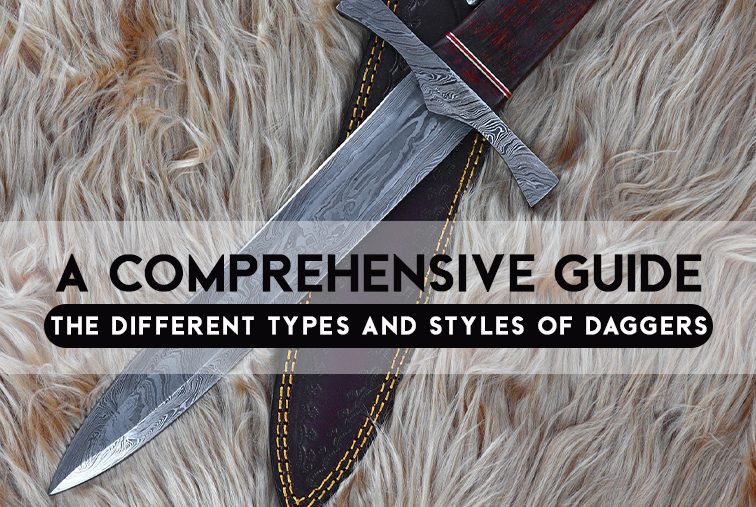 The Different Types and Styles of Daggers A Comprehensive Guide