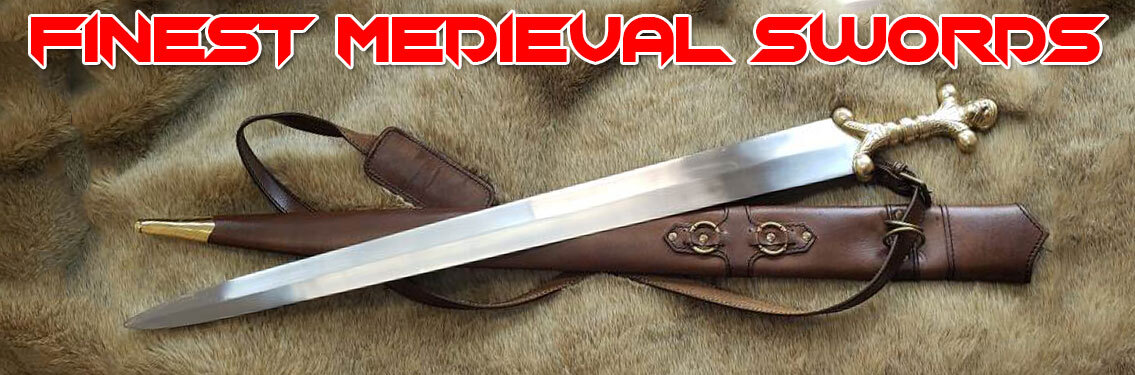 A Guide to Buying Medieval Swords - SwordsSwords.com