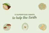 5 Superfood Swaps to Help the Earth