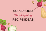 5 Superfood Thanksgiving Recipes