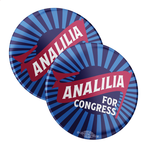 Analilia For Congress (2.25" Pin-Back Button -- Pack Of Two!)