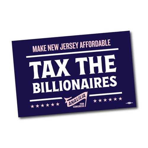 Tax The Billionaires (17" x 12" Rally Sign)