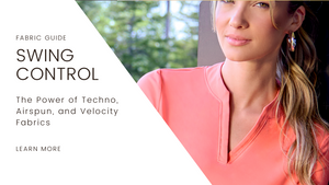 Mastering Your Swing: The Power of Techno, Airspun, & Velocity Fabrics