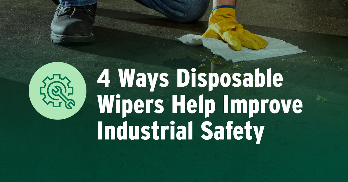 4 Ways Disposable Wipers Help Improve Industrial Safety