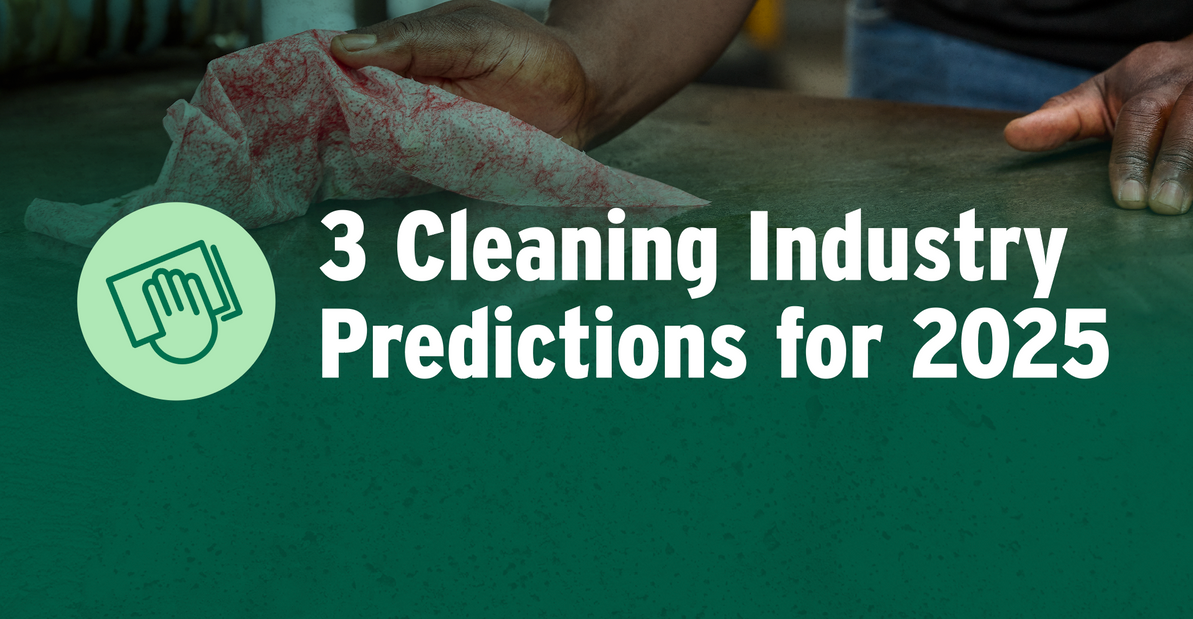 3 Cleaning Industry Predictions for 2025 