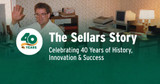 The Sellars Story: 40 Years of History, Innovation & Success