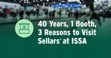 40 Years, 1 Booth, 3 Reasons to Visit Sellars at ISSA