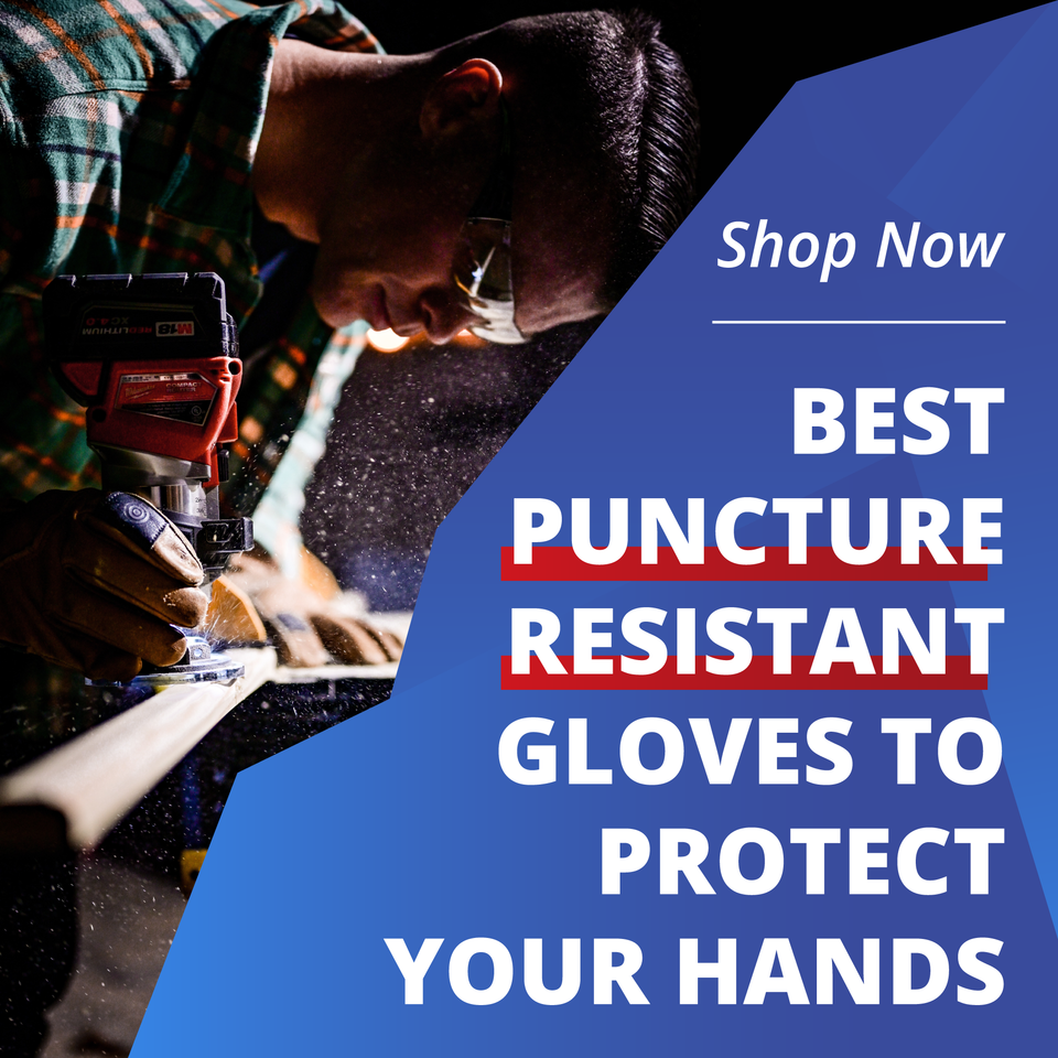 Best Puncture Resistant Gloves to Protect Your Hands | Shop Now