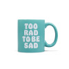 Trolls Too Rad to be Sad Mug