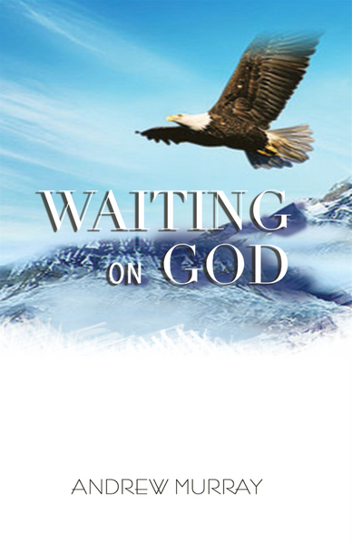 Waiting on God by Andrew Murray