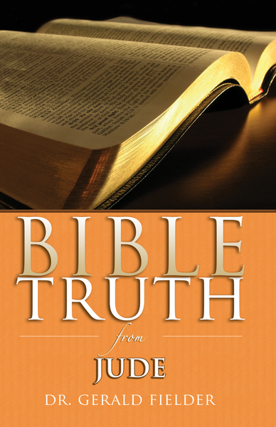 Bible Truth from Jude by Gerald Fielder