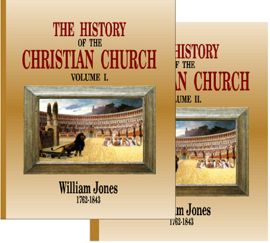 History of the Christian Church (2-vol set) by William Jones