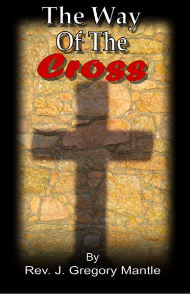 The Way of the Cross by Gregory Mantle