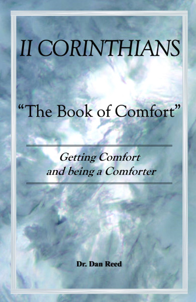 II Corinthians: The Book of Comfort by Dan Reed