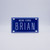 New York Blue Name Plates - Brian