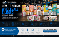 How to Source Wholesale E Liquid: Retailer Guide