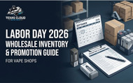 Labor Day Sales 2026: Wholesale Inventory & Promotion Guide for Vape Shops