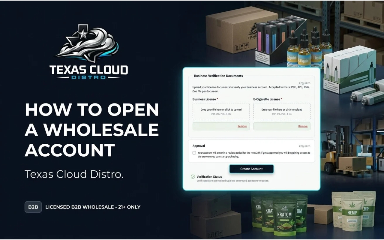 How Do You Open a Wholesale Vape Account with Texas Cloud Distro?