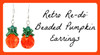 Beaded Pumpkin Earrings Instant Download Pattern