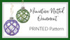 Miniature Netted Ornament PRINTED Pattern