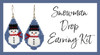 Snowman Drop Earring Kit