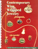 Contemporary Wire Wrapped Jewelry (USED BOOK)