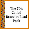 The 70s Called Bracelet Bead Pack